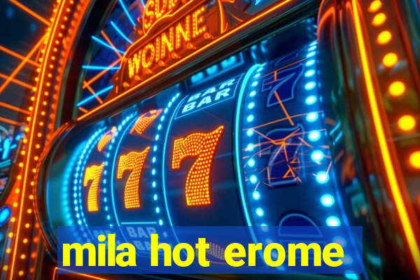 mila hot erome